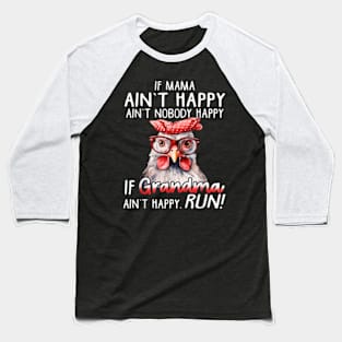 If Mama Ain't Happy Ain't Nobody Happy Chicken Farmers Baseball T-Shirt